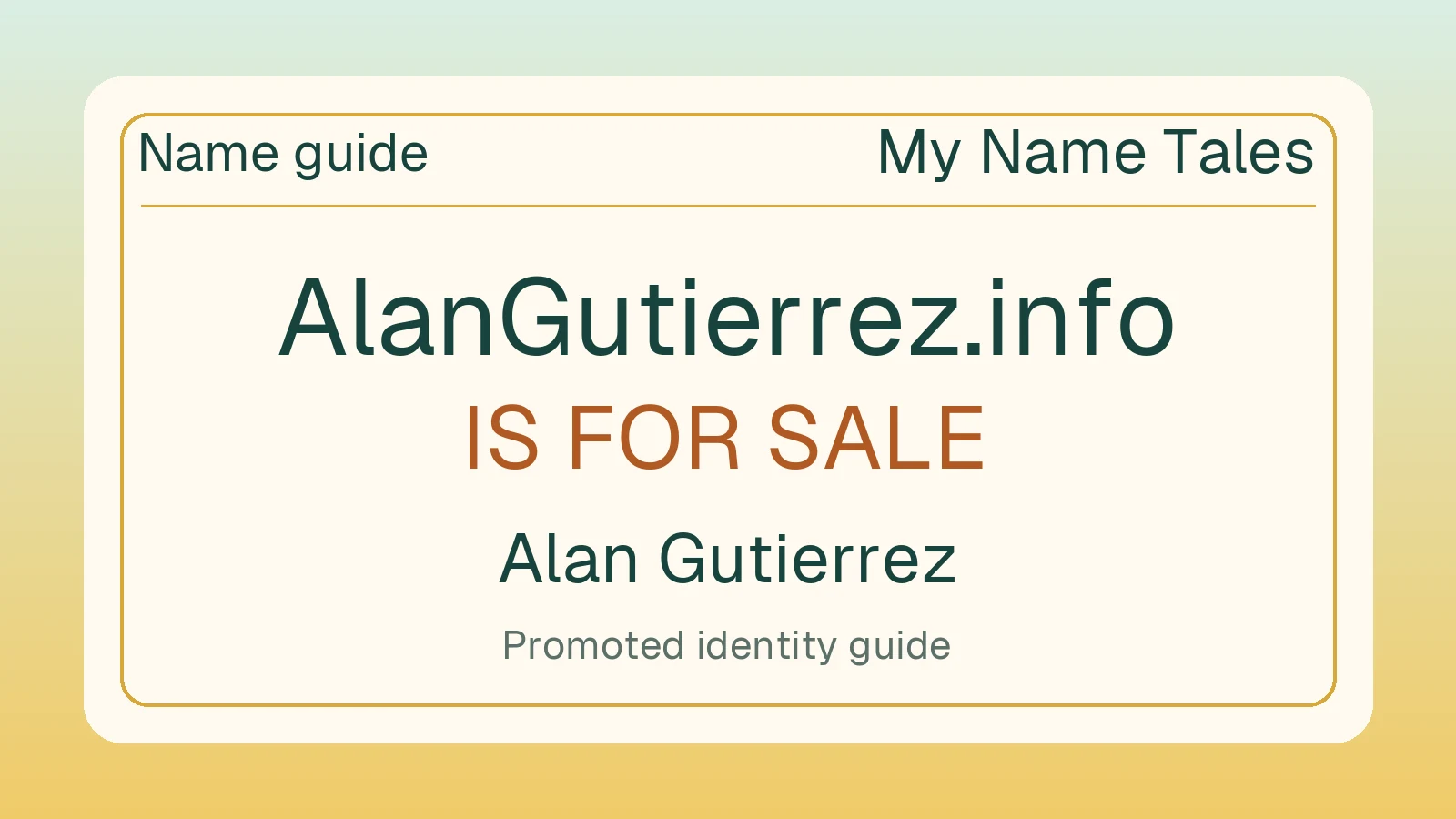 Alan Gutierrez name guide — AlanGutierrez.info is for sale