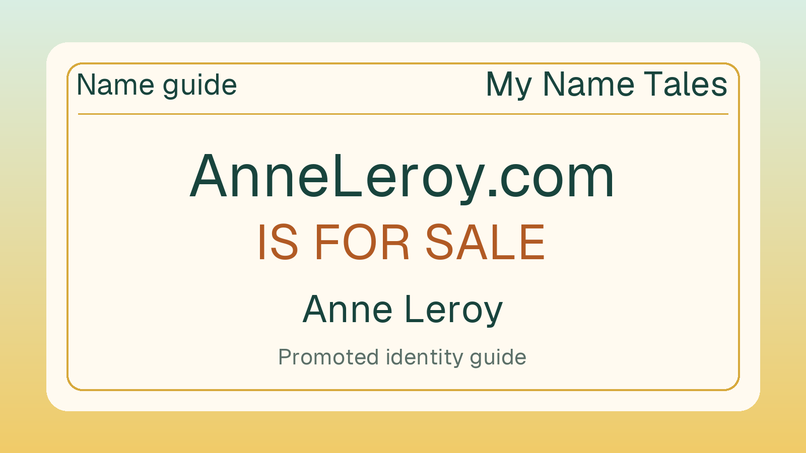 Anne Leroy name guide — AnneLeroy.com is for sale