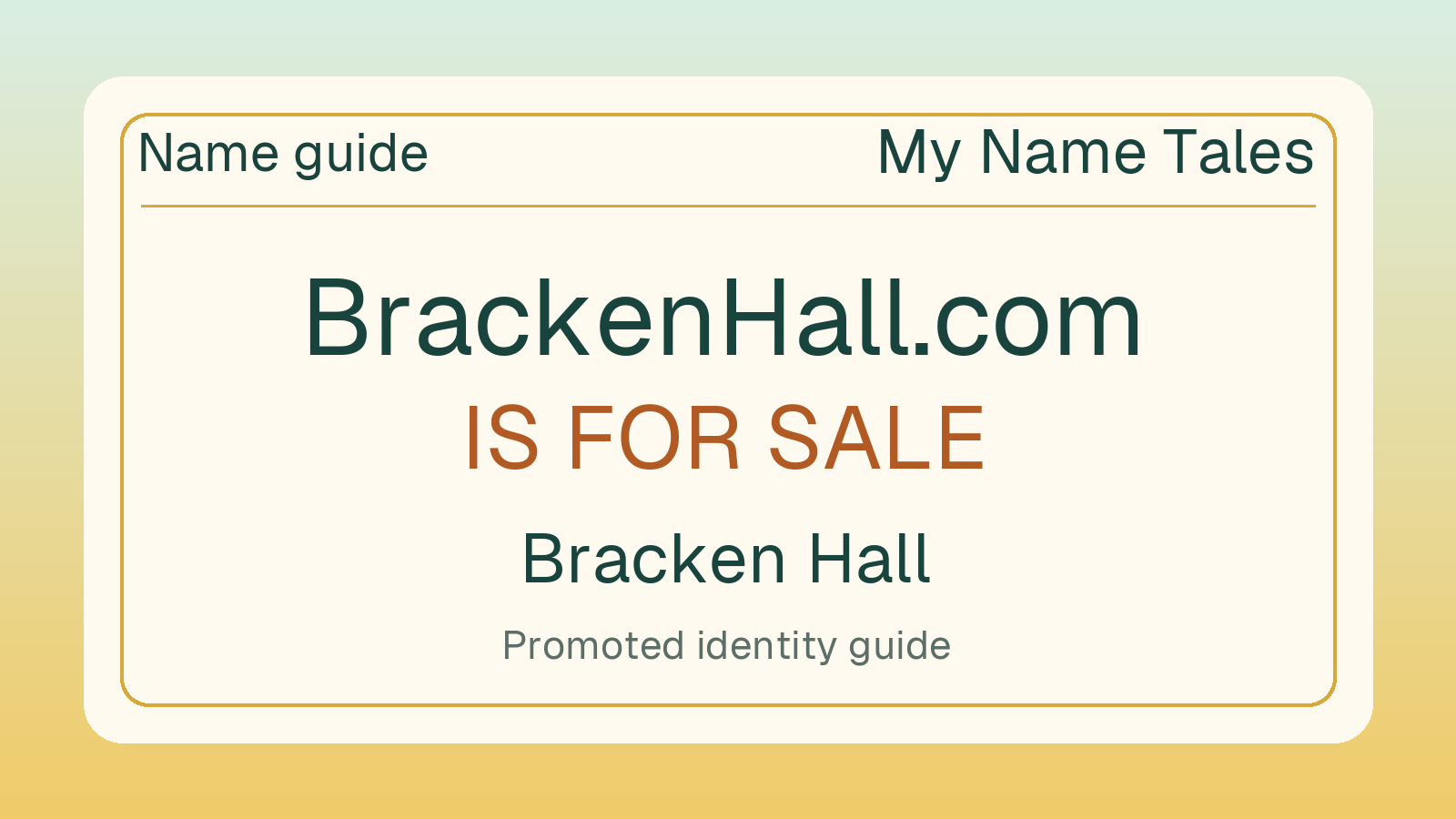 Bracken Hall name guide — BrackenHall.com is for sale