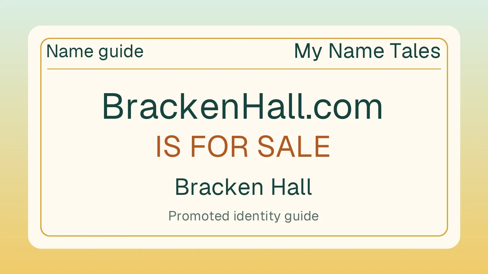 Bracken Hall name guide — BrackenHall.com is for sale
