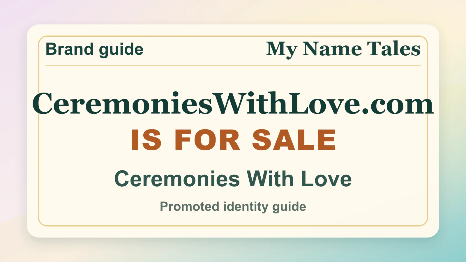 Ceremonies With Love brandable domain guide thumbnail on My Name Tales