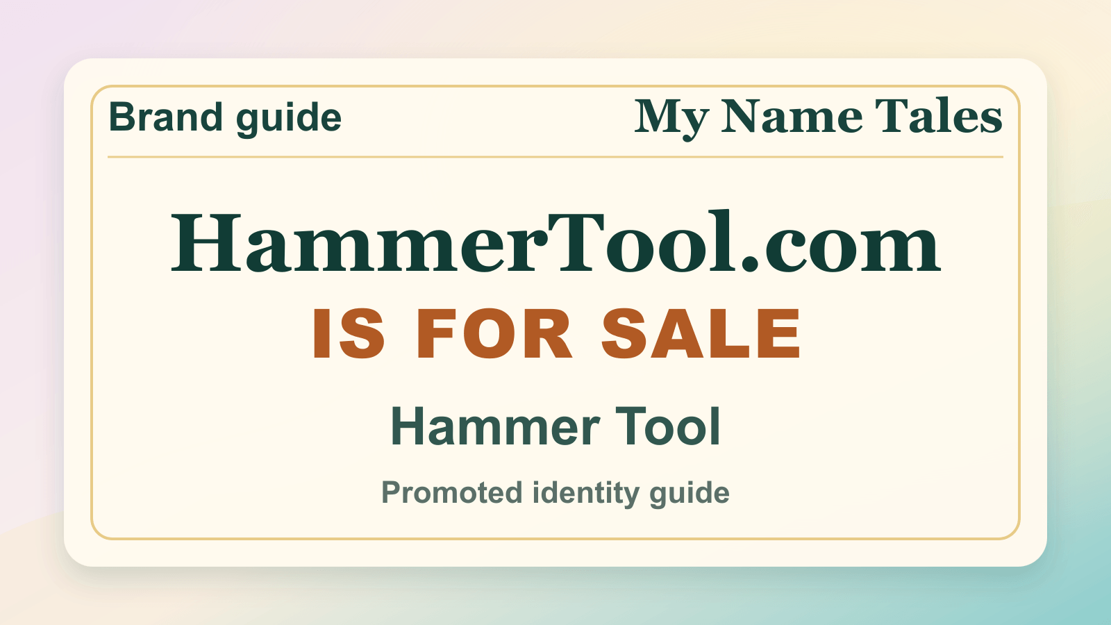 Hammer Tool identity guide image — HammerTool.com is for sale
