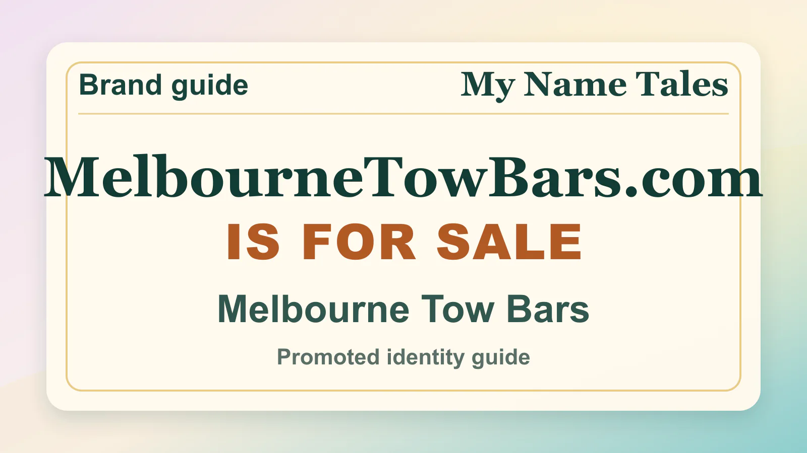 Melbourne Tow Bars brandable domain guide thumbnail on My Name Tales